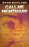 [Jane Doe Memoirs 03] • Call Me Nightmare